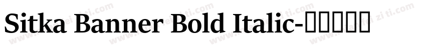 Sitka Banner Bold Italic字体转换